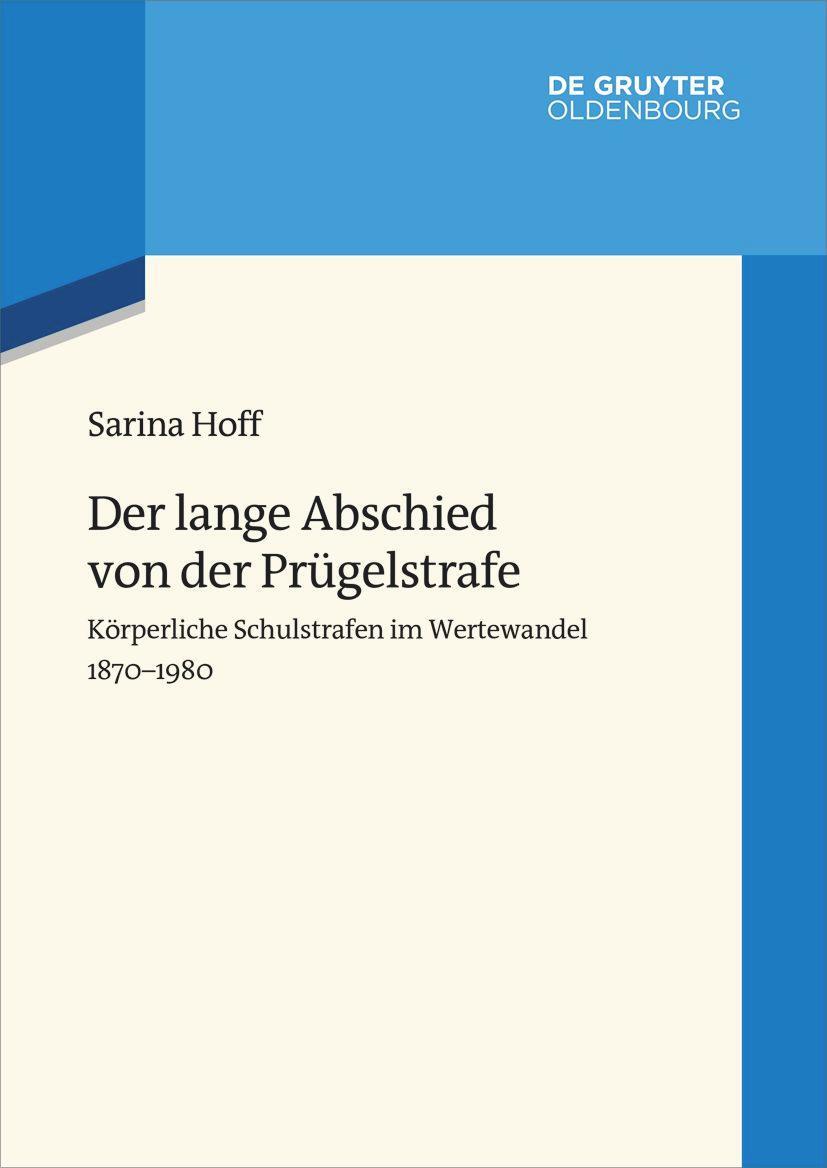 Cover: 9783110627619 | Der lange Abschied von der Prügelstrafe | Sarina Hoff | Buch | 494 S.