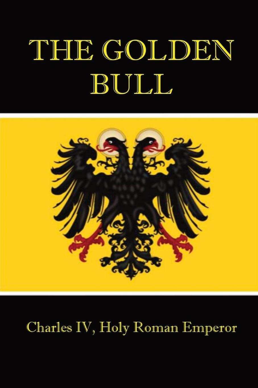 Cover: 9781088137468 | The Golden Bull | Charles IV of Luxemburg | Taschenbuch | Paperback