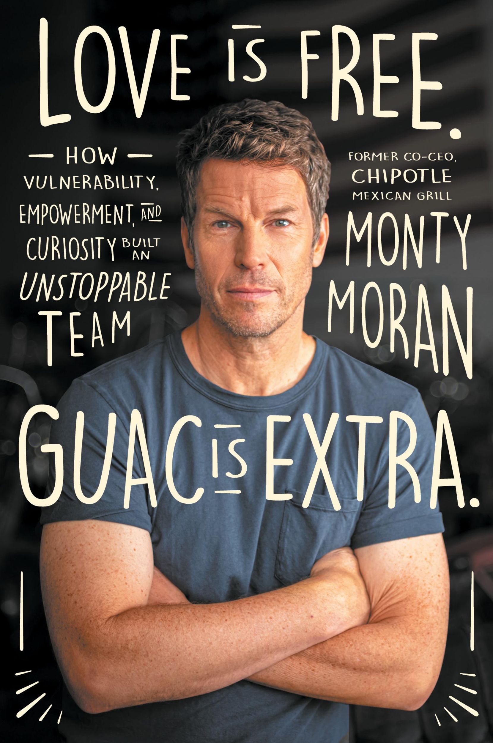 Cover: 9781544540931 | Love Is Free. Guac Is Extra. | Monty Moran | Taschenbuch | Englisch