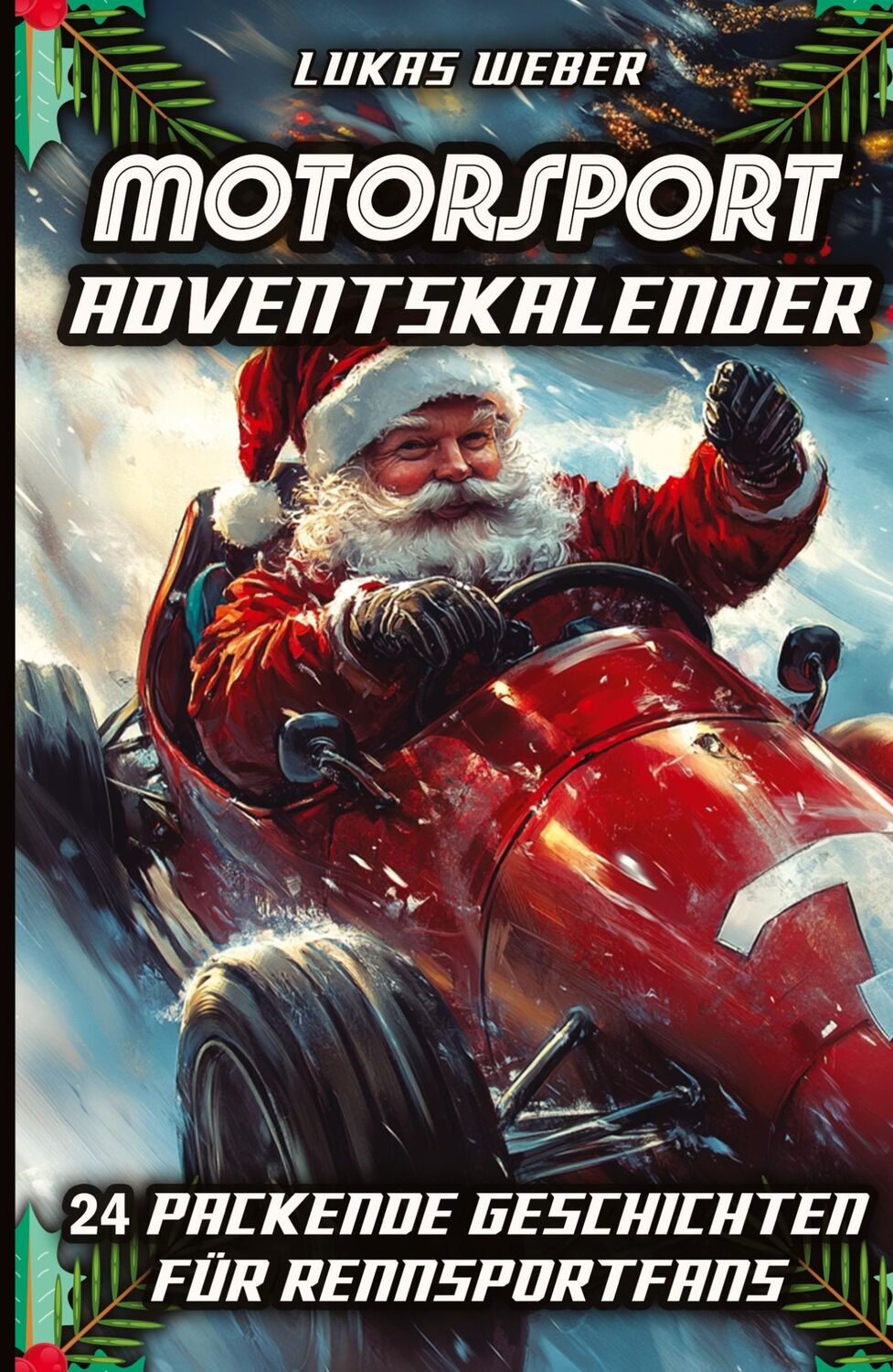 Cover: 9783384364197 | Motorsport Adventskalender | Lukas Weber | Taschenbuch | Paperback