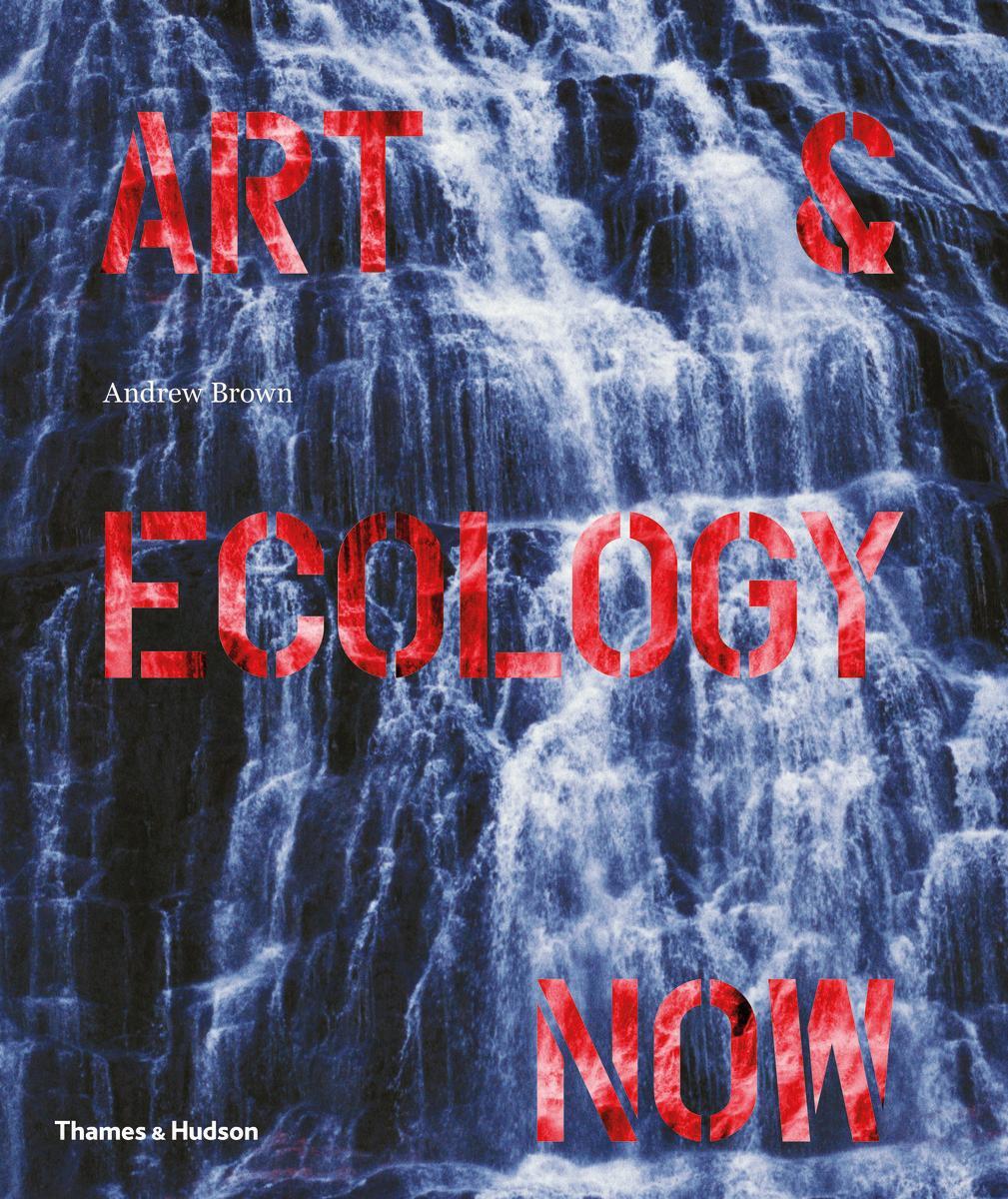 Cover: 9780500239162 | Art &amp; Ecology Now | Andrew Brown | Taschenbuch | Englisch | 2014