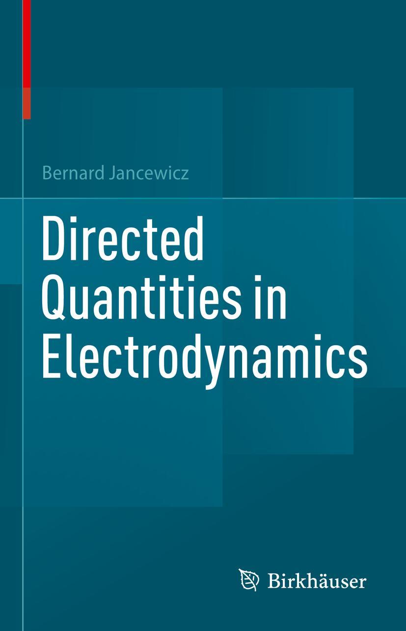 Cover: 9783030904708 | Directed Quantities in Electrodynamics | Bernard Jancewicz | Buch