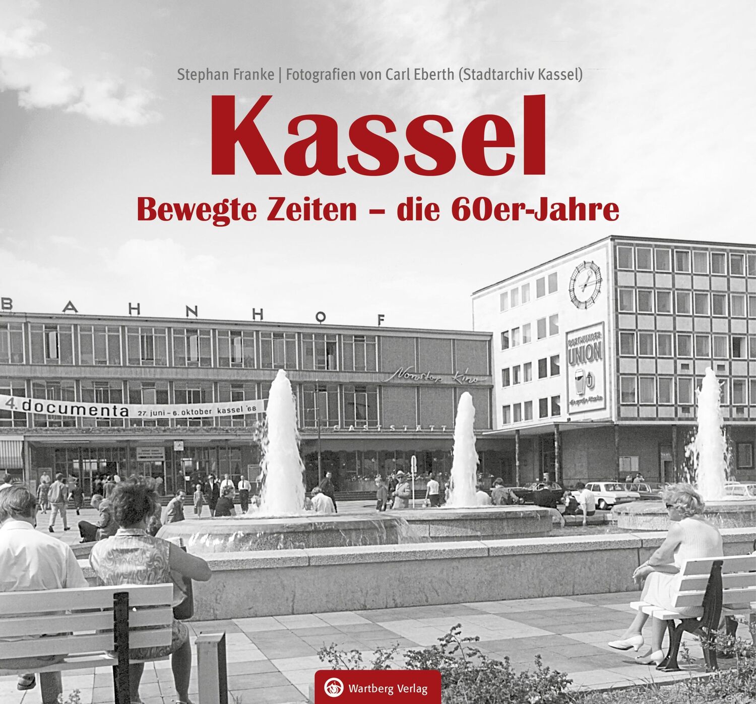 Cover: 9783831333561 | Kassel. Bewegte Zeiten - die 60er Jahre | Historischer Bildband | Buch