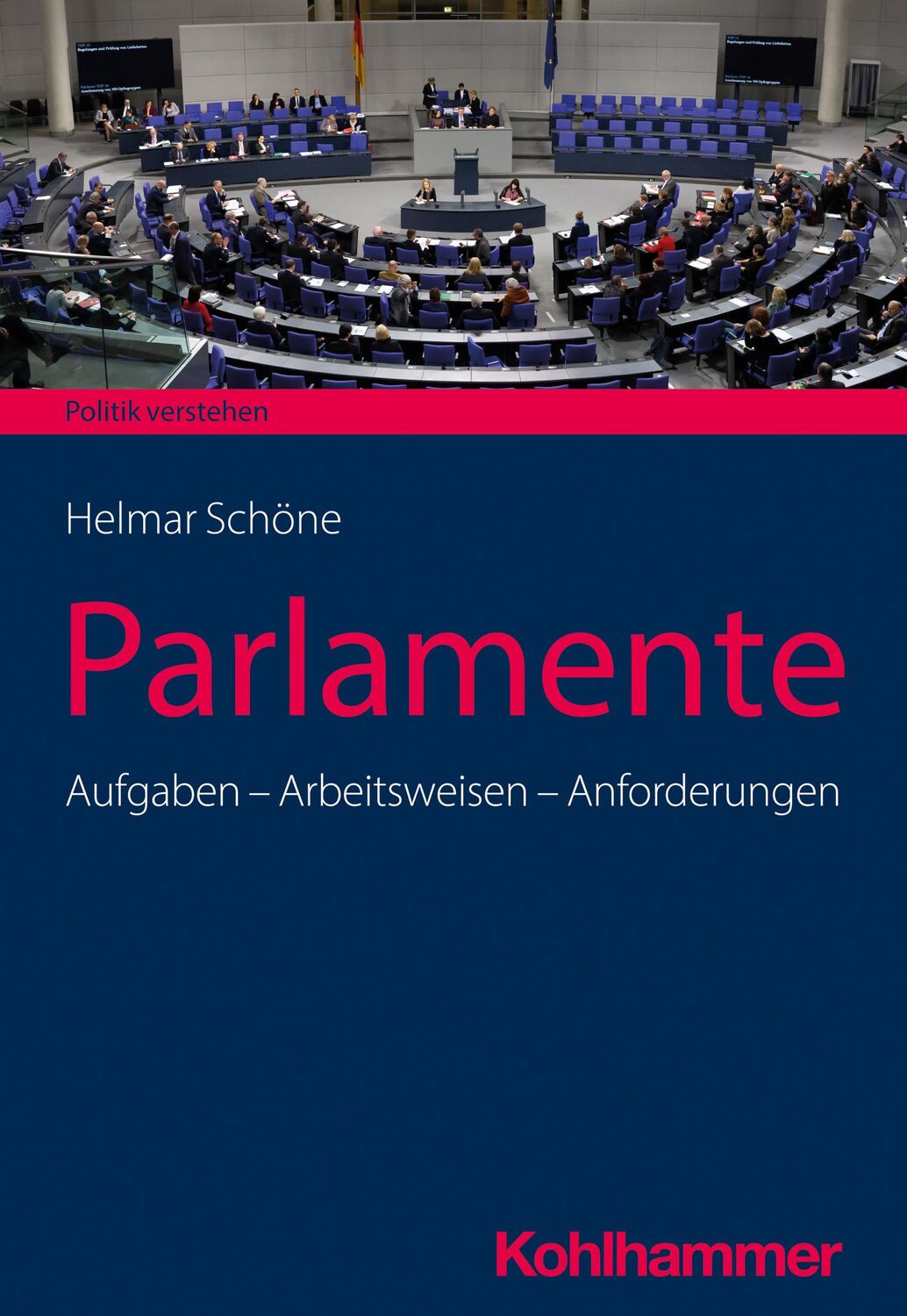 Cover: 9783170345591 | Parlamente | Aufgaben - Arbeitsweisen - Anforderungen | Helmar Schöne