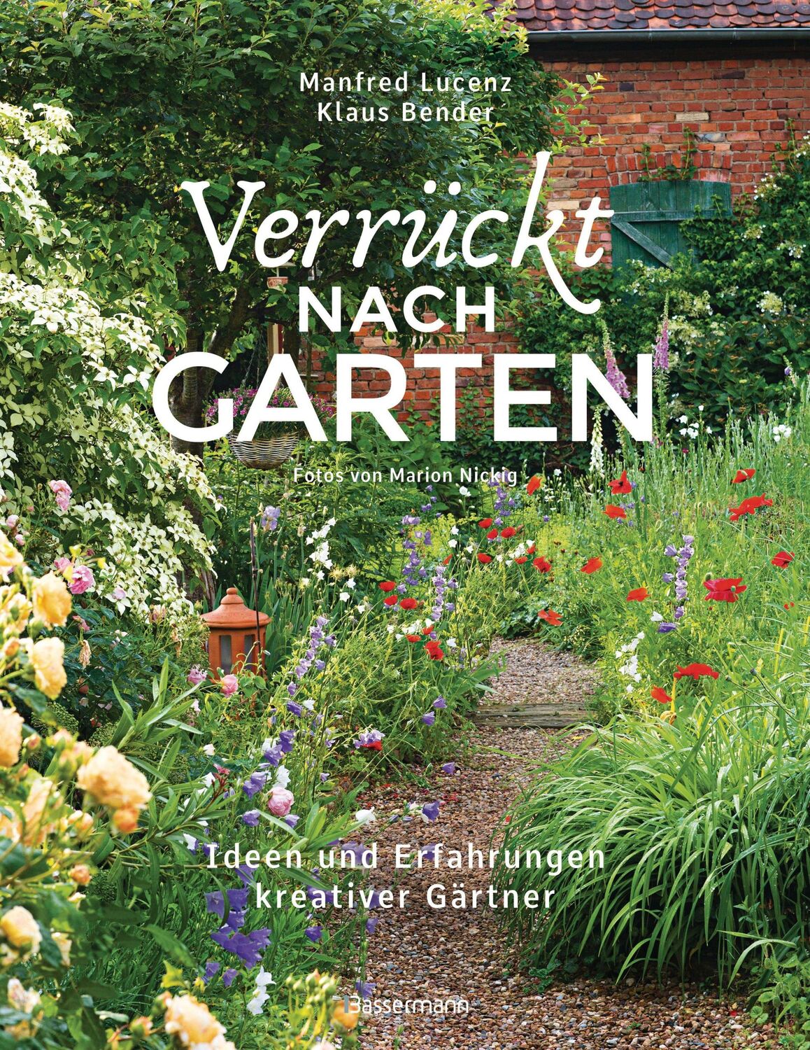 Cover: 9783809443285 | Verrückt nach Garten. Ideen und Erfahrungen kreativer Gärtner | Buch