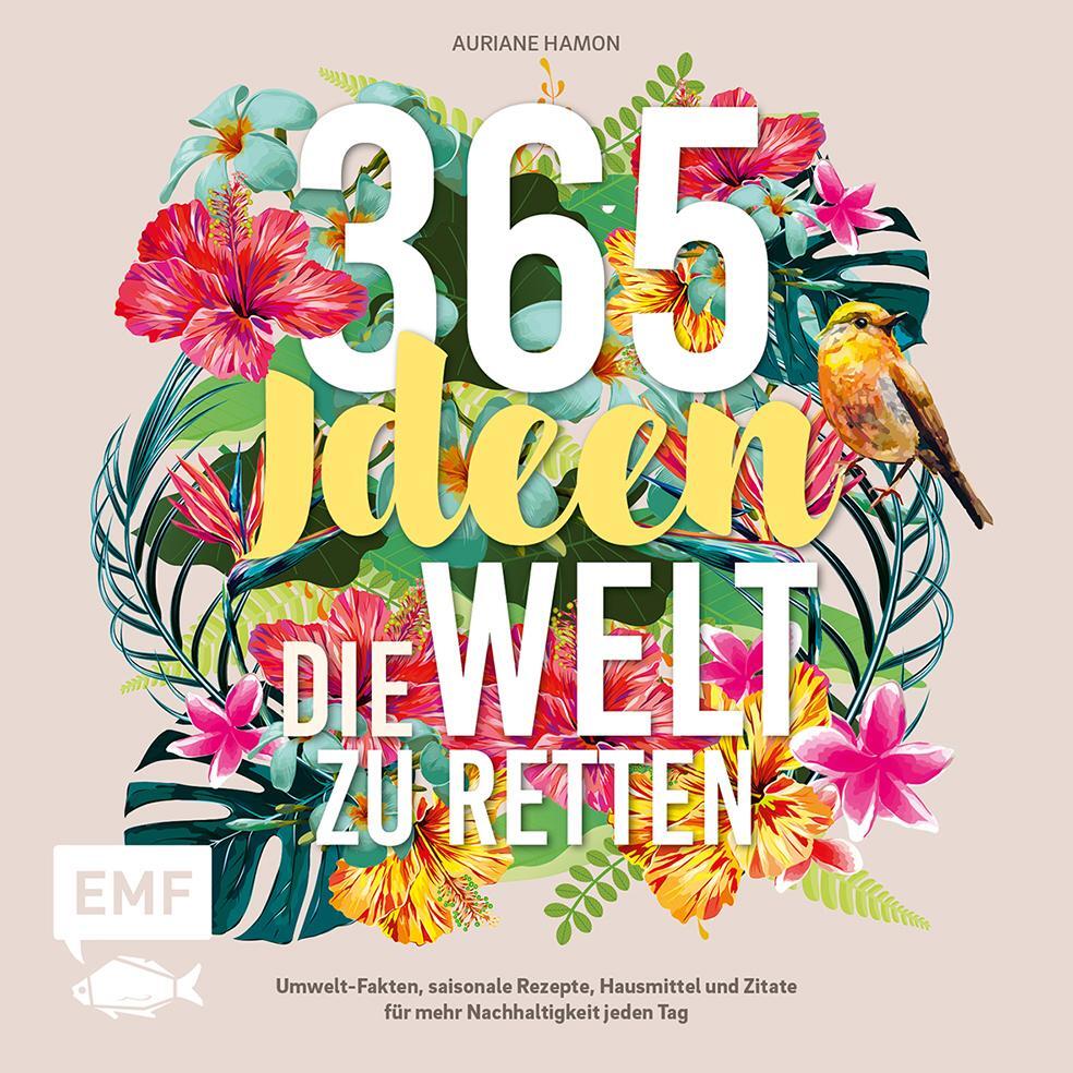 Cover: 9783745900804 | 365 Ideen, die Welt zu retten | Auriane Hamon | Taschenbuch | 368 S.