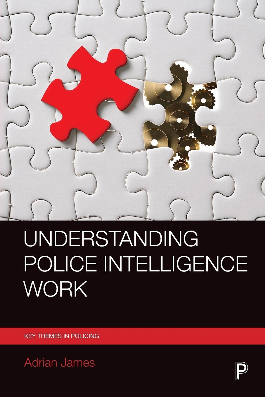 Cover: 9781447326410 | Understanding police intelligence work | Adrian James | Taschenbuch