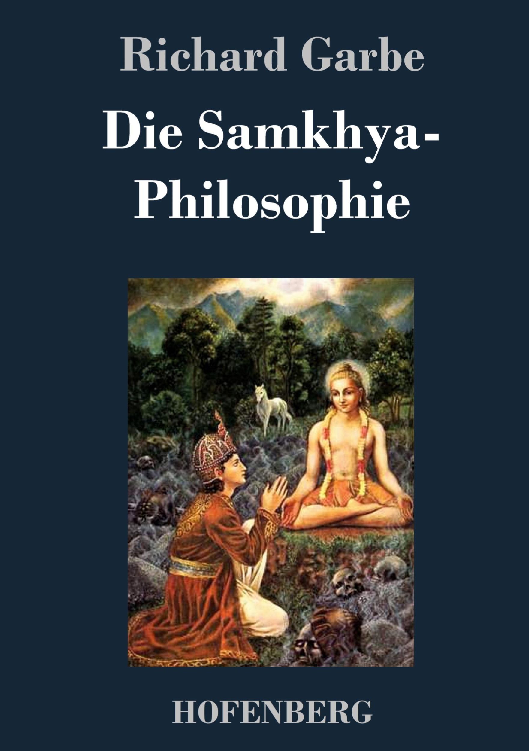 Cover: 9783843022187 | Die Samkhya-Philosophie | Richard Garbe | Buch | 180 S. | Deutsch