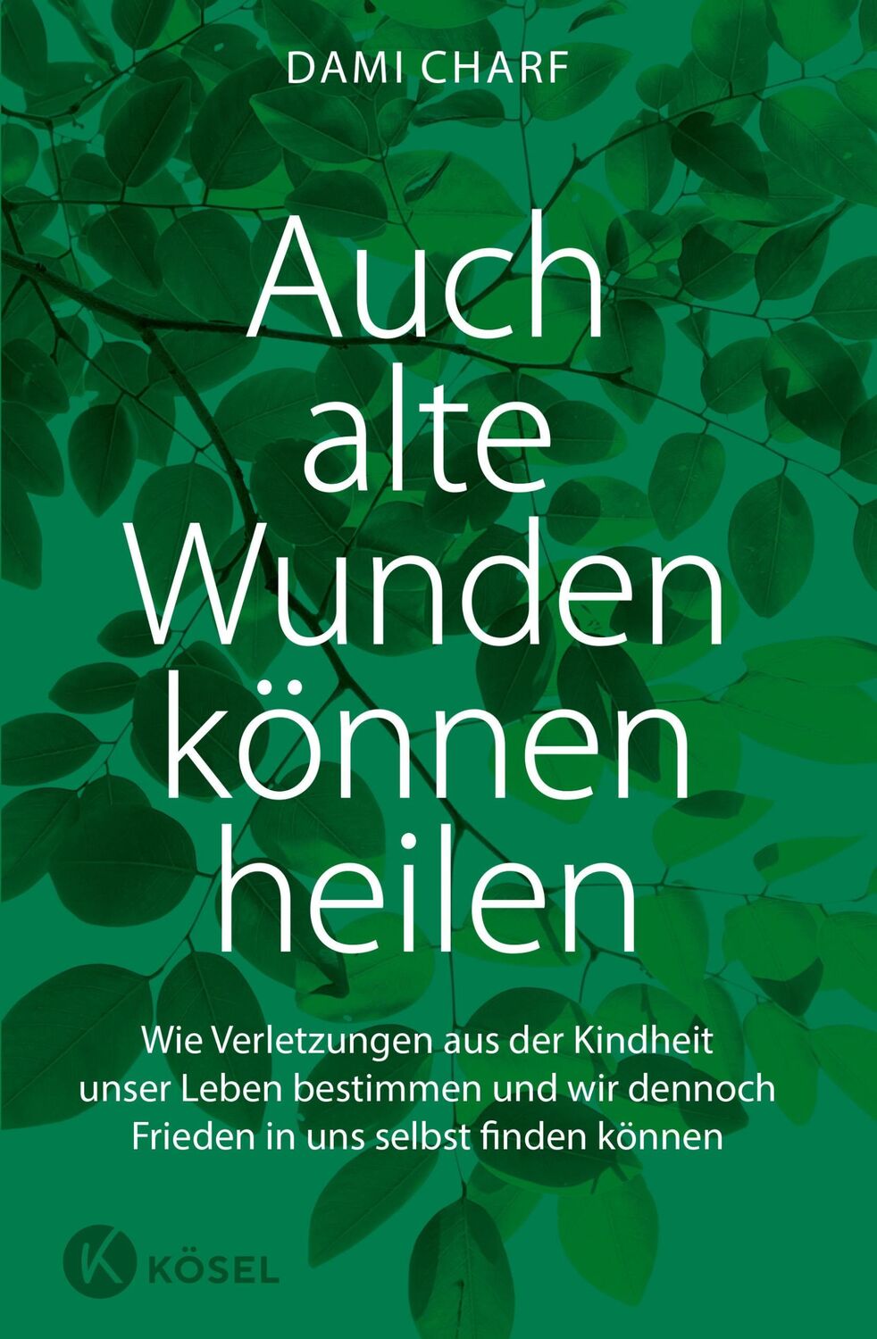 Cover: 9783466346950 | Auch alte Wunden können heilen | Dami Charf | Buch | 288 S. | Deutsch