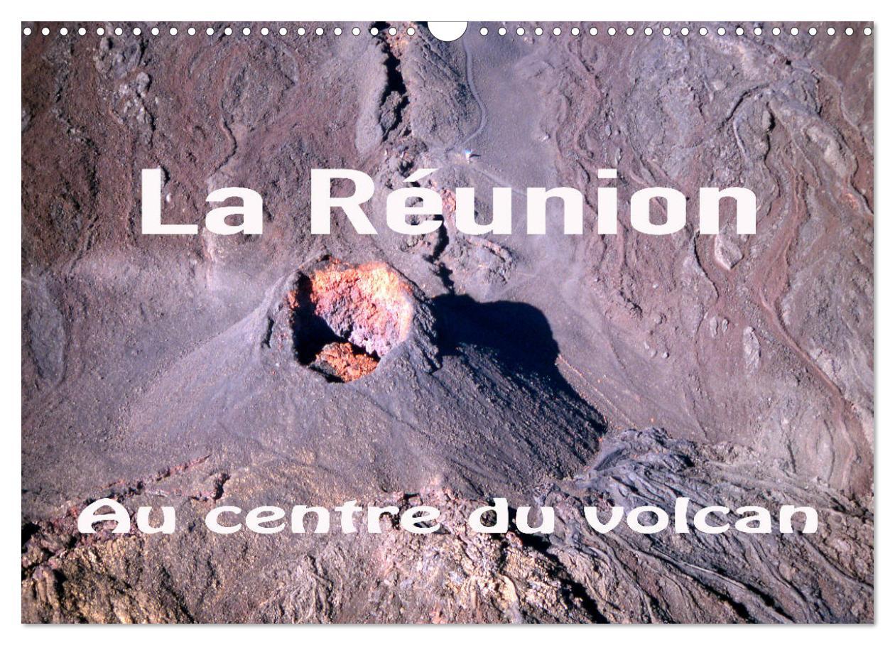 Cover: 9781325937264 | La Réunion, Au centre du volcan (Calendrier mural 2025 DIN A3...