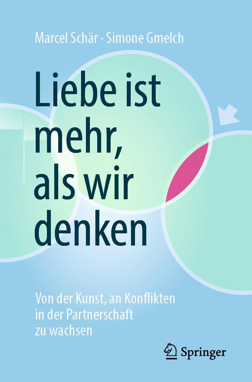 Cover: 9783662589106 | Liebe ist mehr, als wir denken | Marcel Schär (u. a.) | Taschenbuch