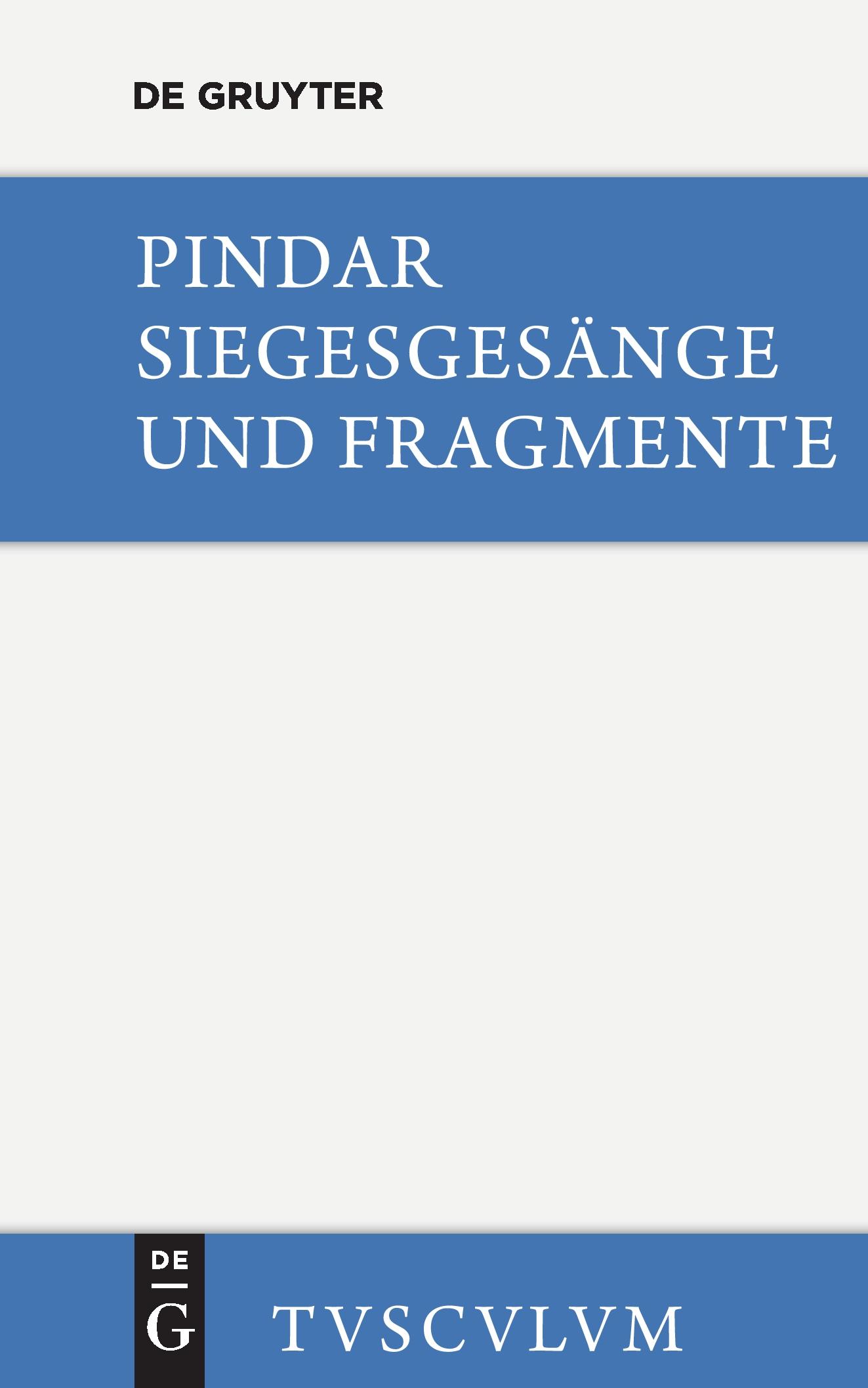 Cover: 9783110355529 | Siegesgesänge und Fragmente | Griechisch und deutsch | Pindar | Buch