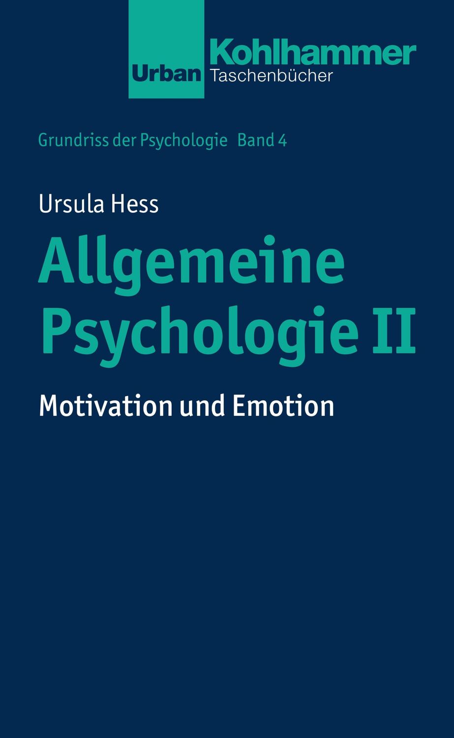 Cover: 9783170219915 | Allgemeine Psychologie II | Motivation und Emotion | Ursula Hess