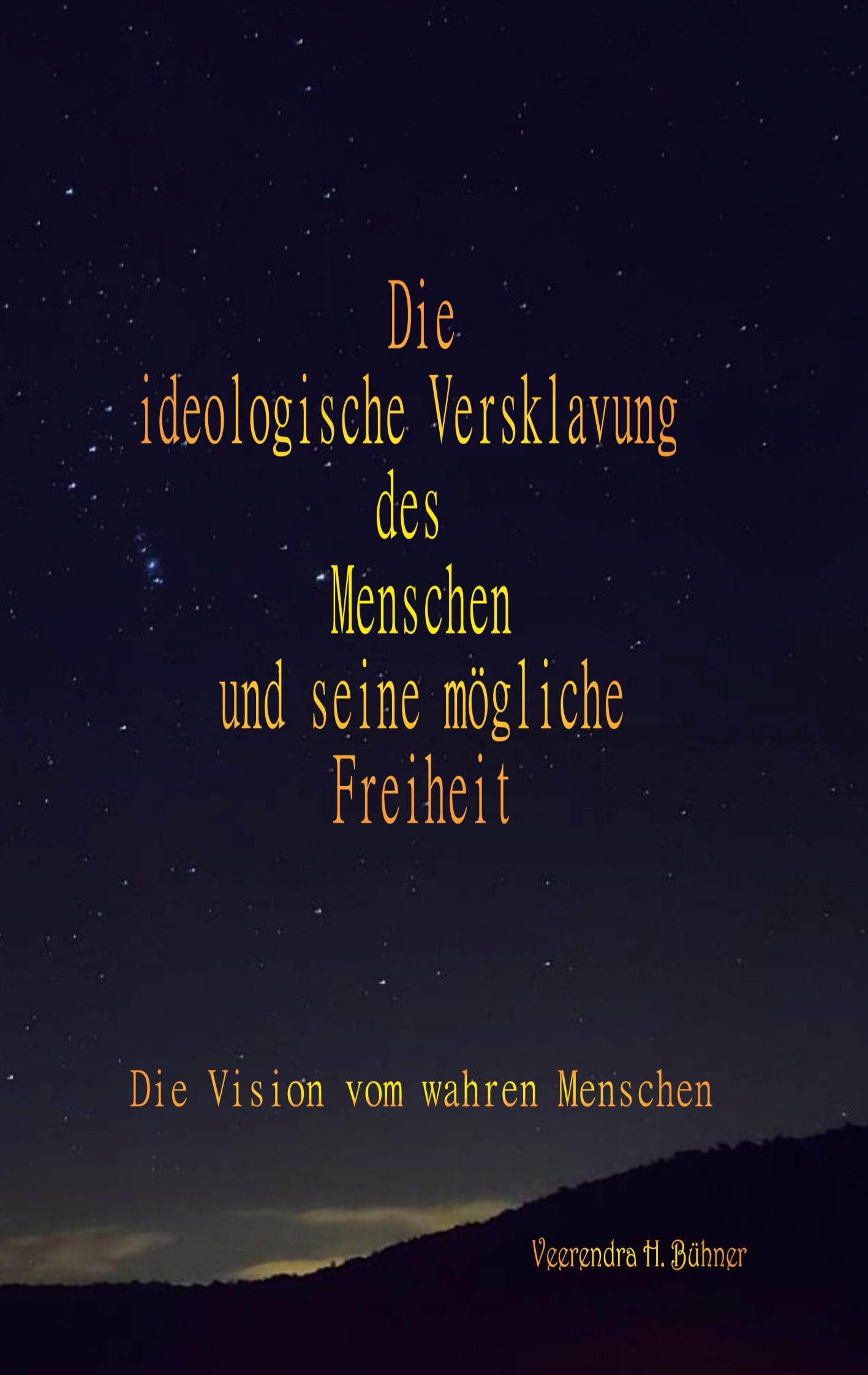 Cover: 9783757801397 | Die ideologische Versklavung des Menschen und seine mögliche Freiheit