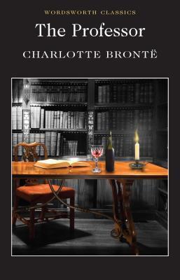 Cover: 9781853262081 | The Professor | Charlotte Bronte | Taschenbuch | Englisch | 1994