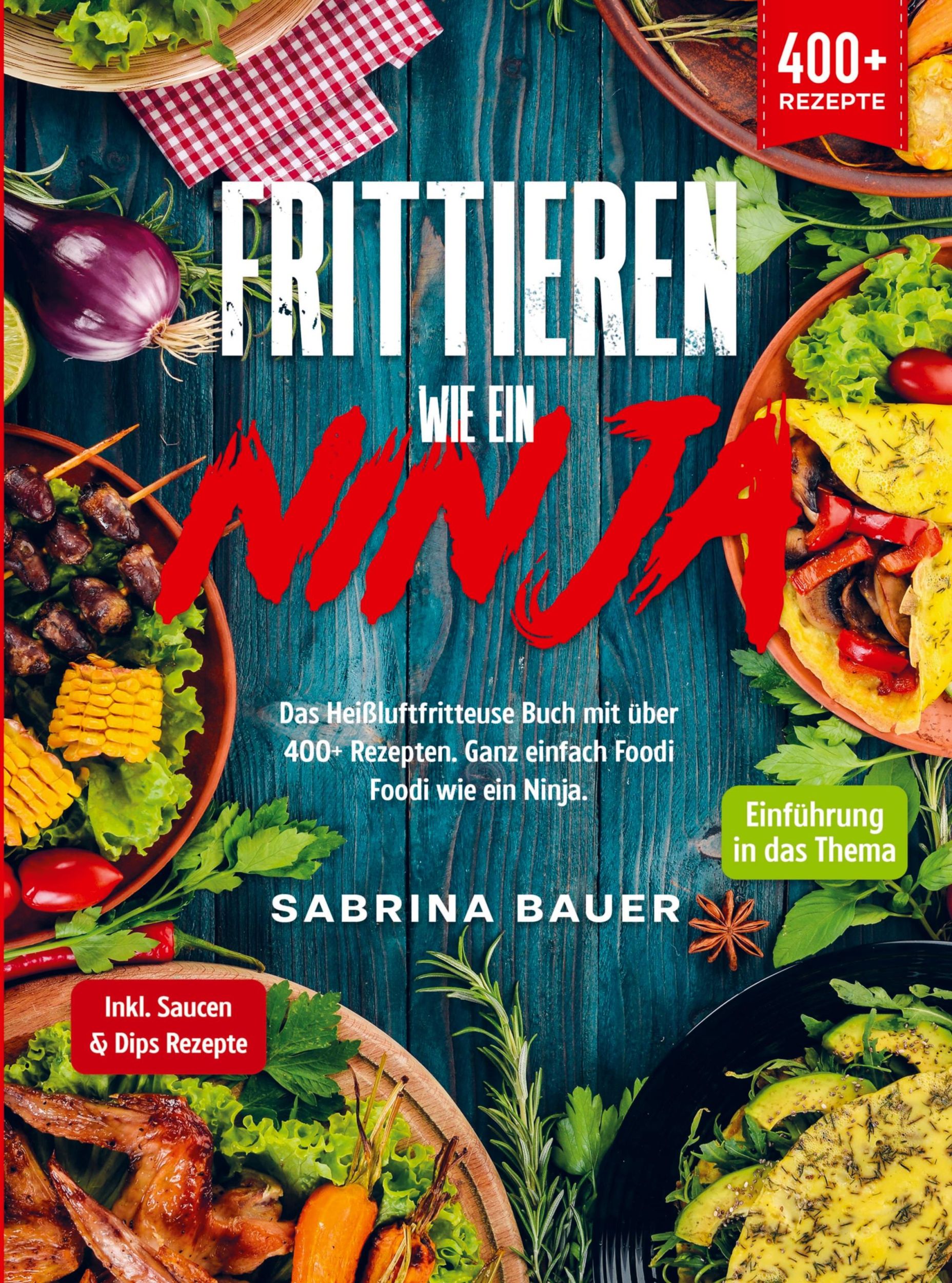 Cover: 9789403718309 | Frittieren wie ein Ninja | Sabrina Bauer | Taschenbuch | Paperback