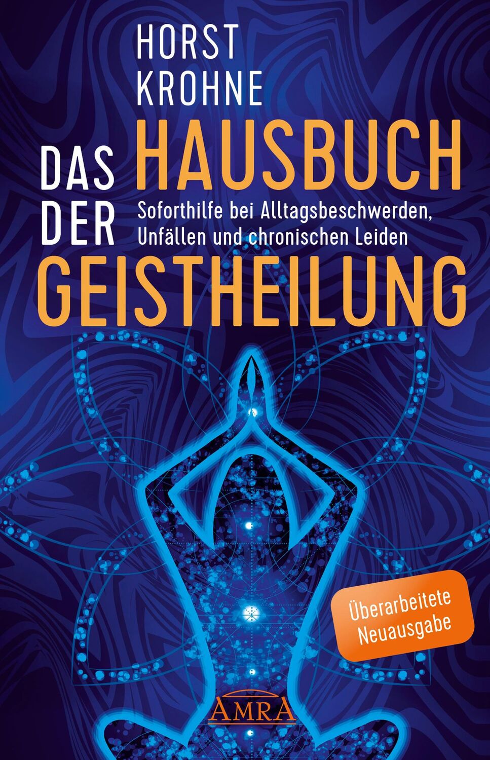 Cover: 9783954475155 | DAS HAUSBUCH DER GEISTHEILUNG: Soforthilfe bei Alltagsbeschwerden,...