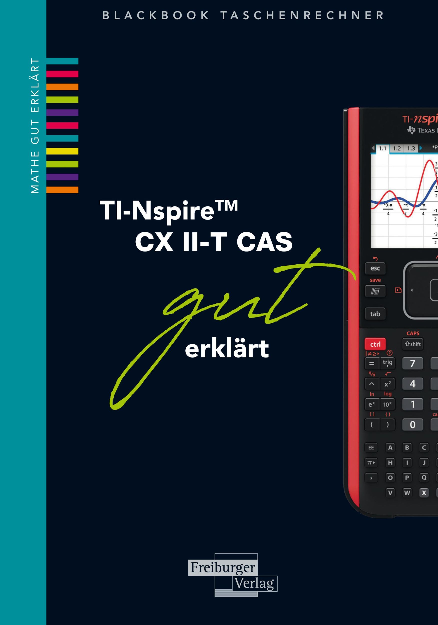 Cover: 9783868146301 | TI-Spire II-T CX CAS gut erklärt | Helmut Gruber (u. a.) | Taschenbuch