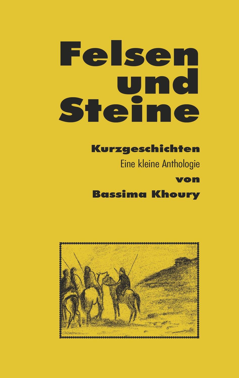 Cover: 9783749435494 | Felsen und Steine. Kurzgeschichten | Eine kleine Anthologie | Khoury