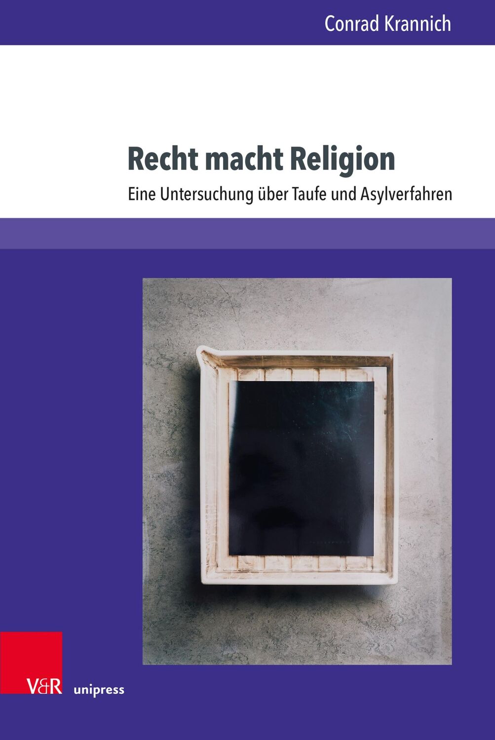 Cover: 9783847111818 | Recht macht Religion | Eine Untersuchung über Taufe und Asylverfahren