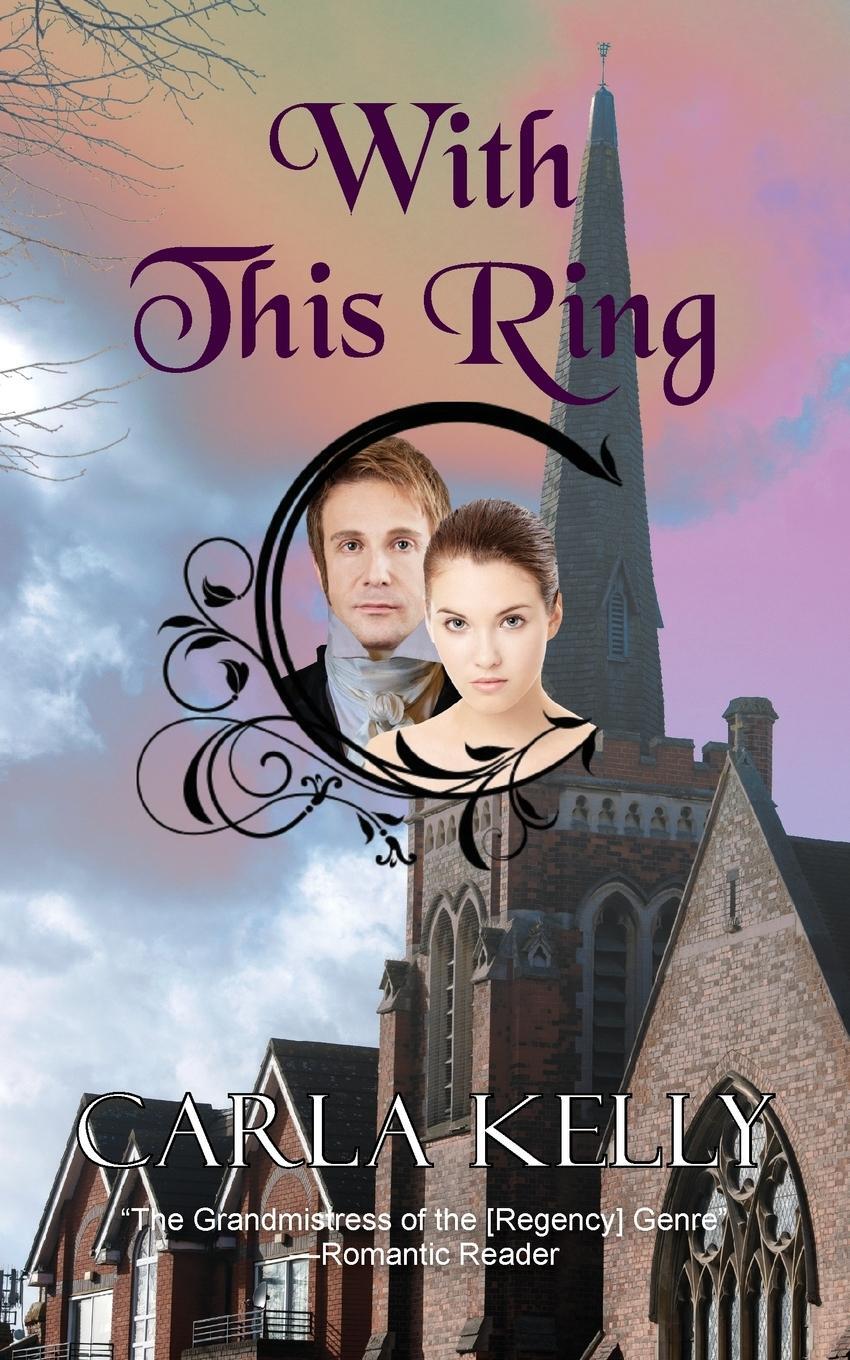 Cover: 9781603819510 | With This Ring | Carla Kelly | Taschenbuch | Paperback | Englisch