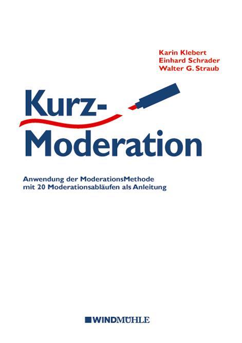 Cover: 9783864510267 | KurzModeration | Karin Klebert (u. a.) | Taschenbuch | 156 S. | 2015