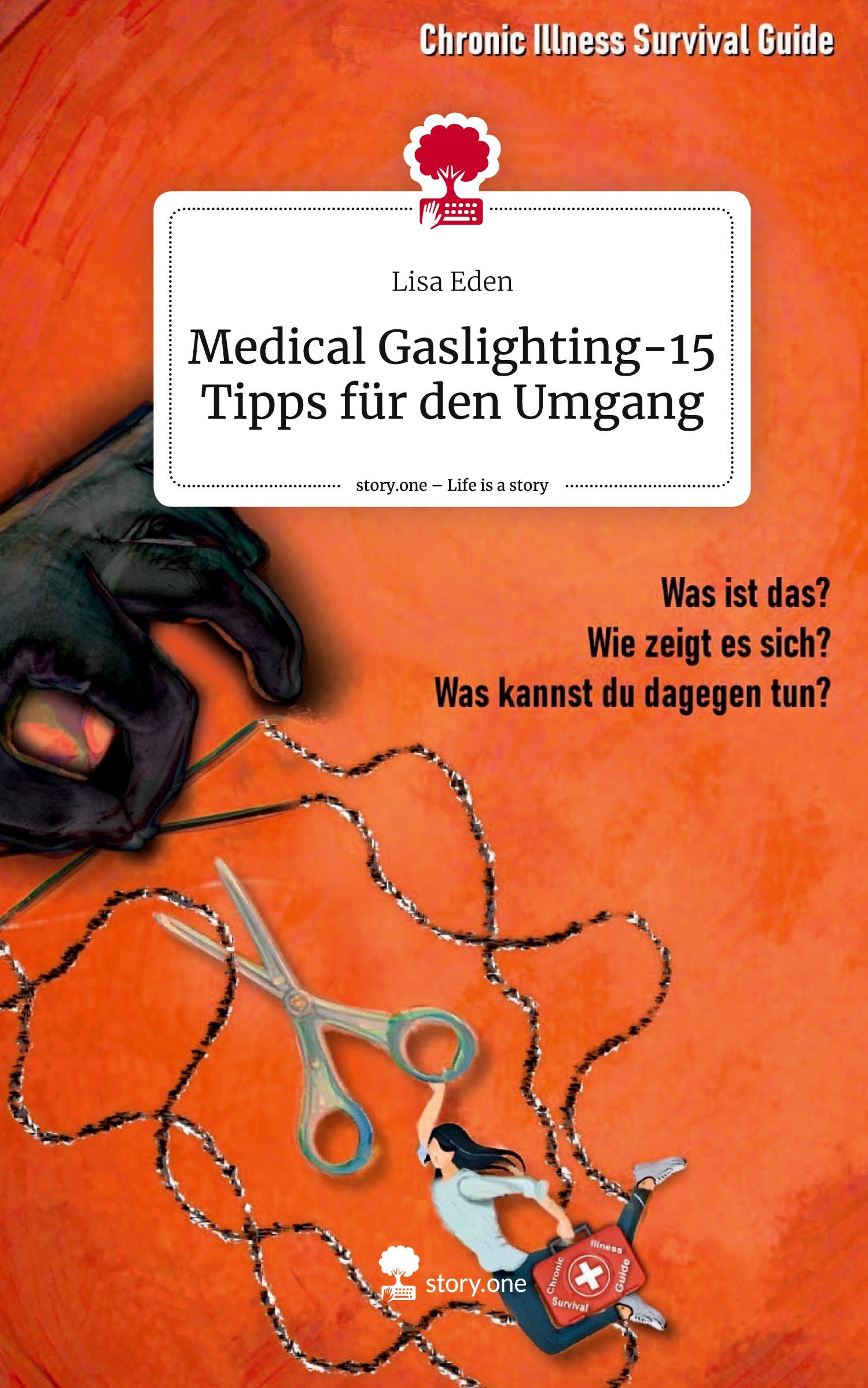 Cover: 9783711571489 | Medical Gaslighting-15 Tipps für den Umgang. Life is a Story -...