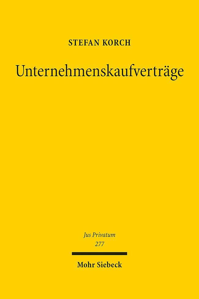 Cover: 9783161625848 | Unternehmenskaufverträge | Stefan Korch | Buch | Jus Privatum | XXIX