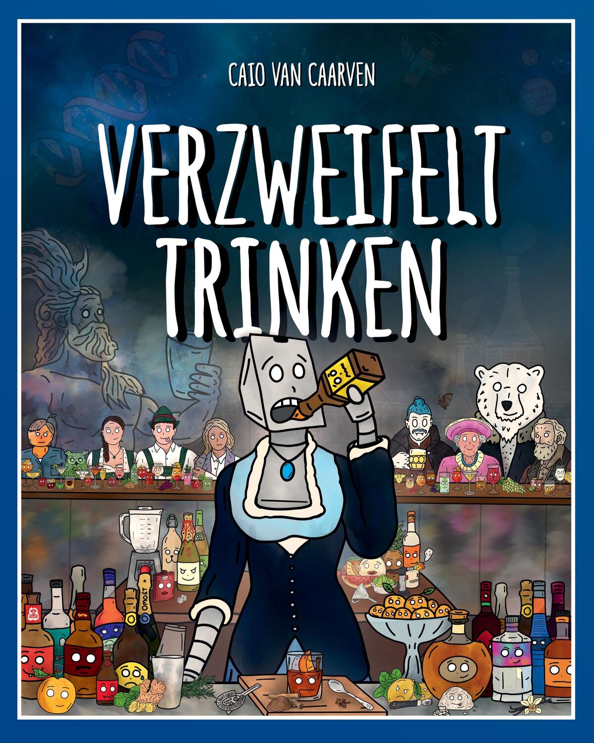 Cover: 9783950496468 | Verzweifelt Trinken | Caio van Caarven | Buch | Verzweifelt | Deutsch