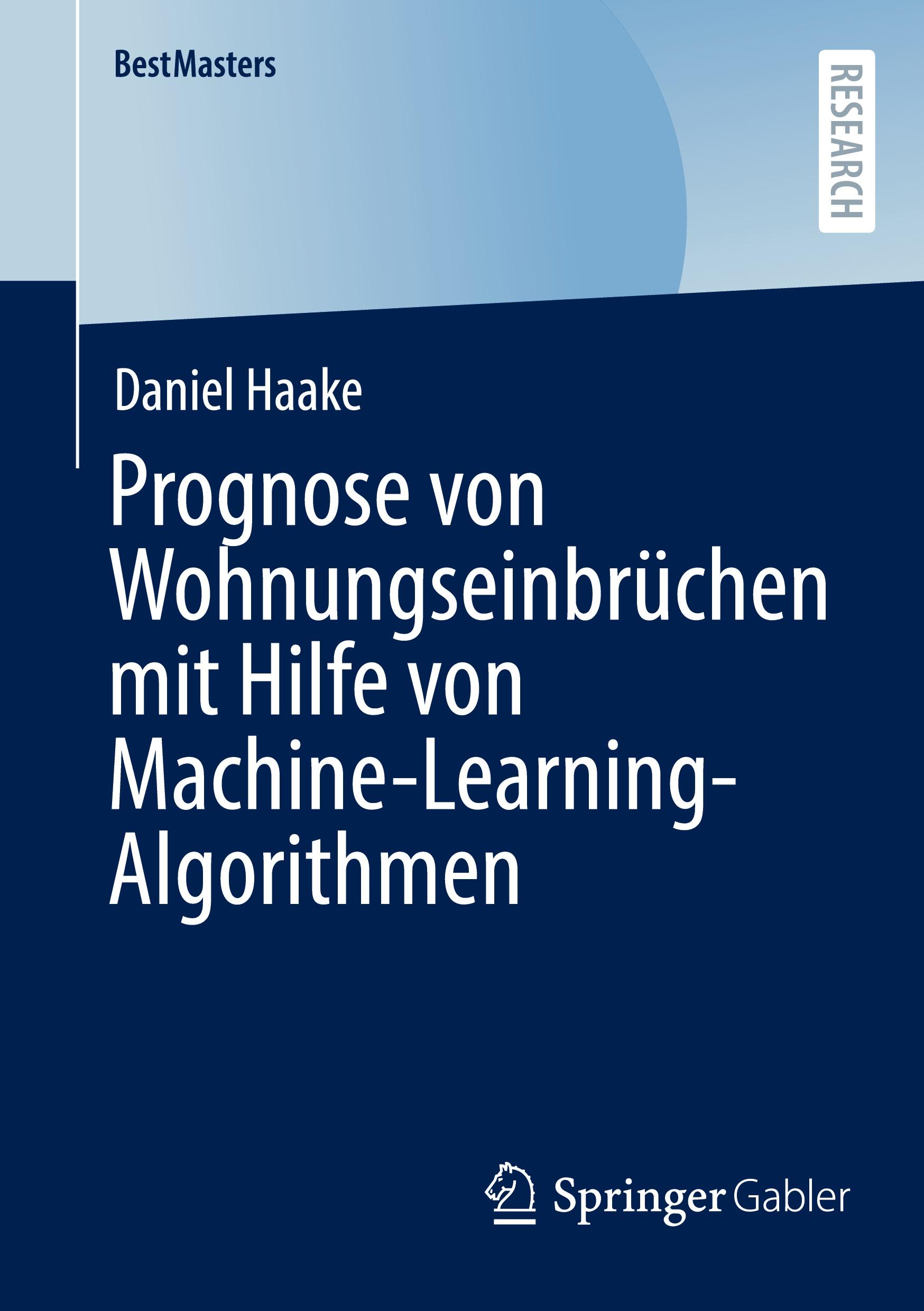 Cover: 9783658376598 | Prognose von Wohnungseinbrüchen mit Hilfe von...