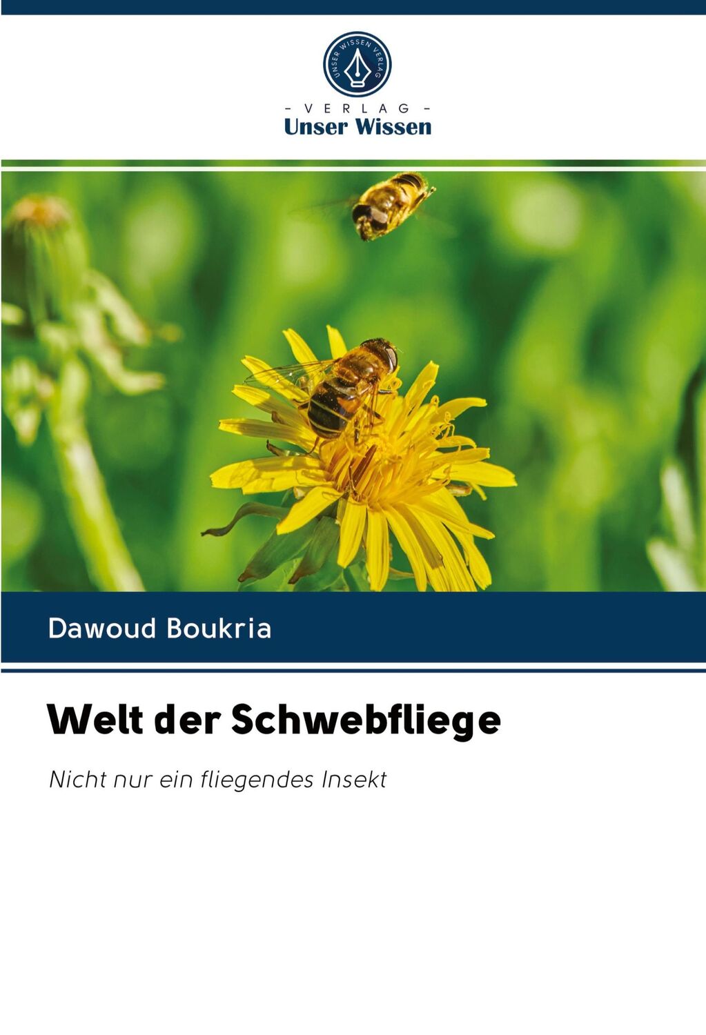 Cover: 9786202773072 | Welt der Schwebfliege | Nicht nur ein fliegendes Insekt | Boukria