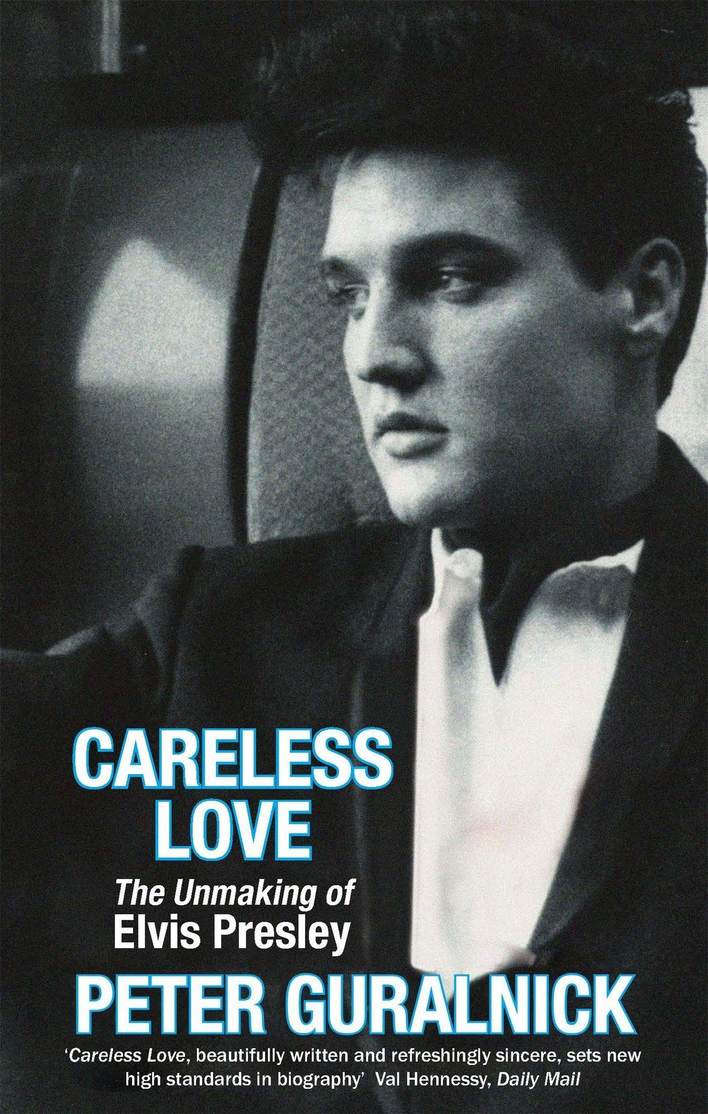 Cover: 9780349111681 | Careless Love, English edition | The Unmaking of Elvis Presley | Buch