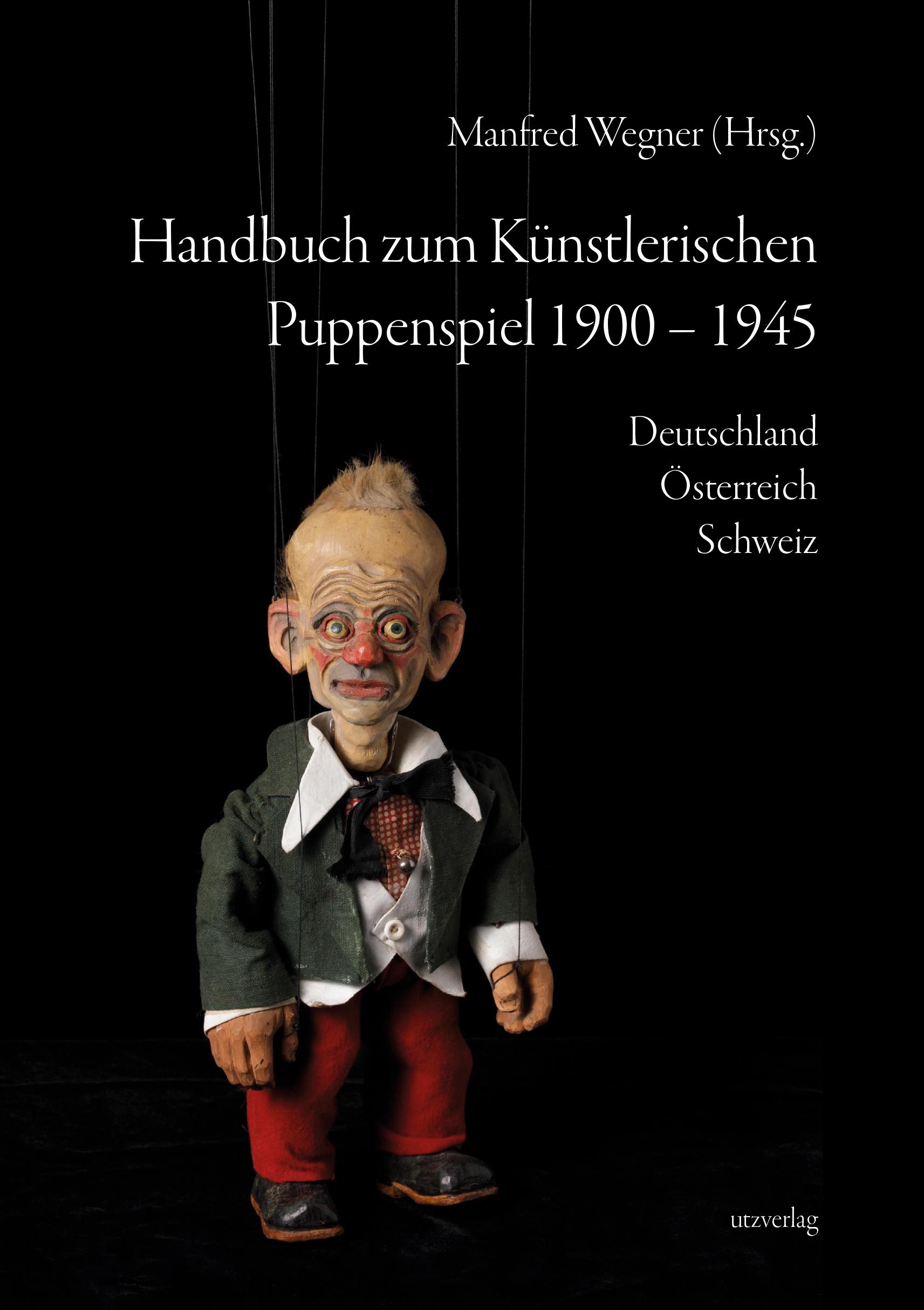 Cover: 9783831647835 | Handbuch zum Künstlerischen Puppenspiel 1900-1945 | Manfred Wegner