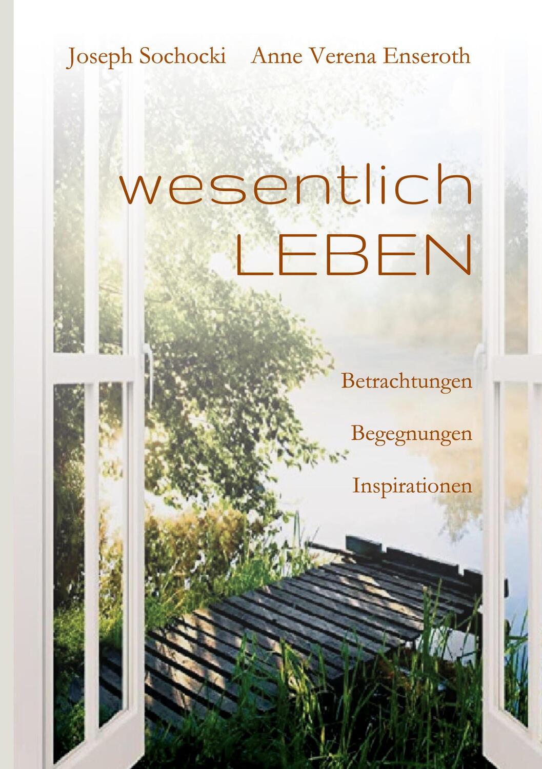 Cover: 9783347226876 | wesentlich LEBEN | Betrachtungen Begegnungen Inspirationen | Buch