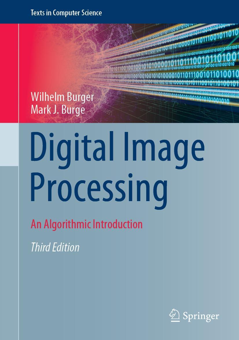 Cover: 9783031057434 | Digital Image Processing | An Algorithmic Introduction | Burge (u. a.)