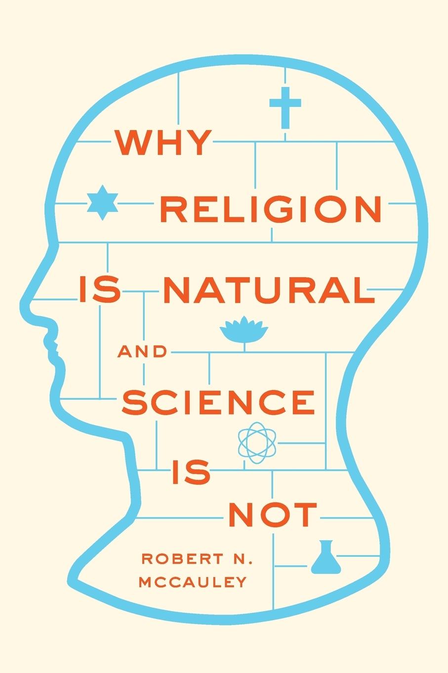 Cover: 9780199341542 | Why Religion Is Natural and Science Is Not | Robert N. Mccauley | Buch