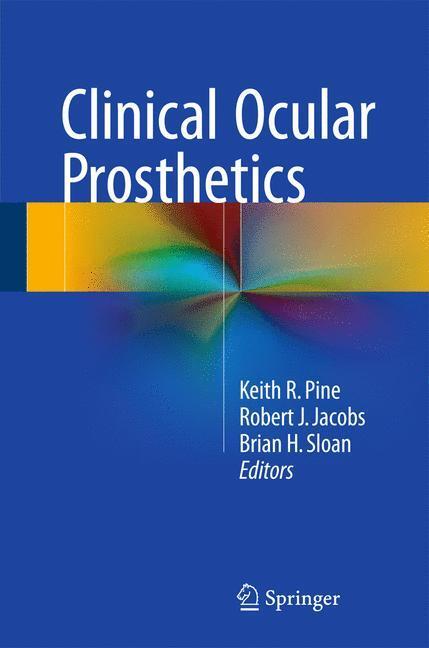 Cover: 9783319190563 | Clinical Ocular Prosthetics | Keith R. Pine (u. a.) | Buch | l | 2015