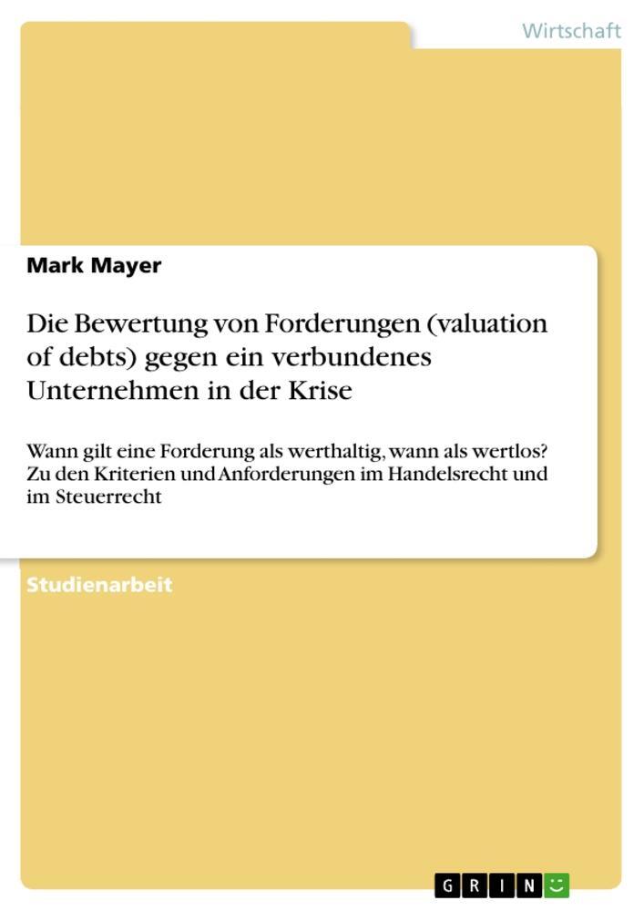 Cover: 9783656898016 | Die Bewertung von Forderungen (valuation of debts) gegen ein...