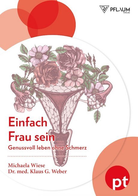 Cover: 9783790510720 | Einfach Frau sein | Genussvoll leben ohne Schmerz | Wiese (u. a.)