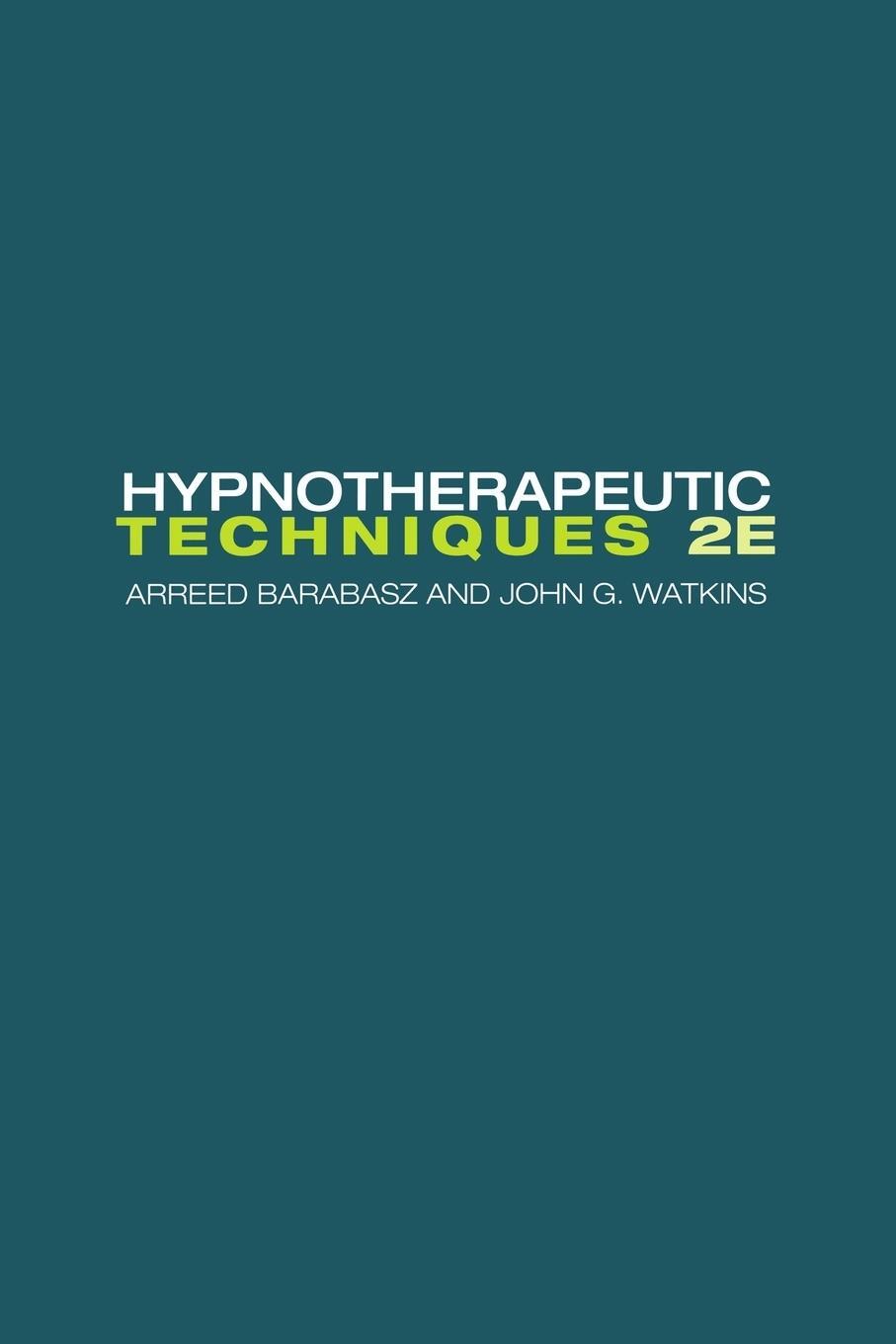 Cover: 9781138872745 | Hypnotherapeutic Techniques | Second Edition | Arreed Barabasz (u. a.)