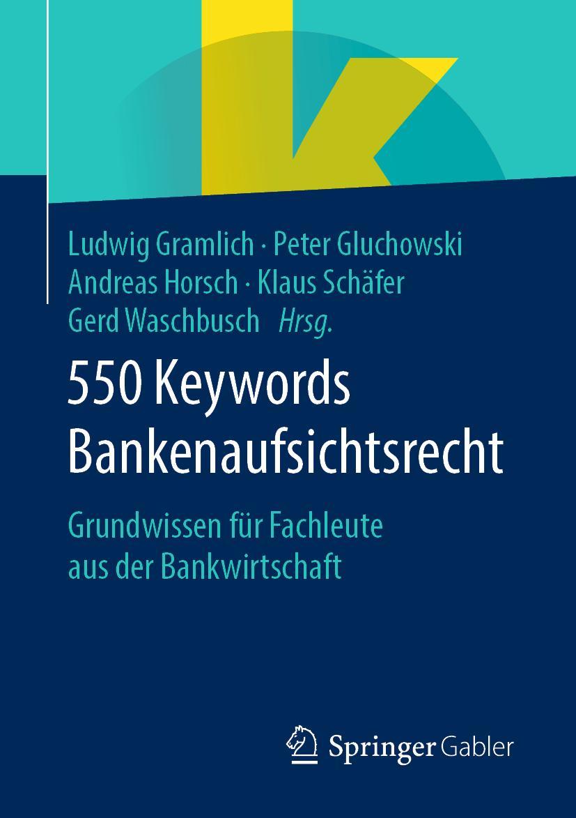 Cover: 9783658282943 | 550 Keywords Bankenaufsichtsrecht | Ludwig Gramlich (u. a.) | Buch