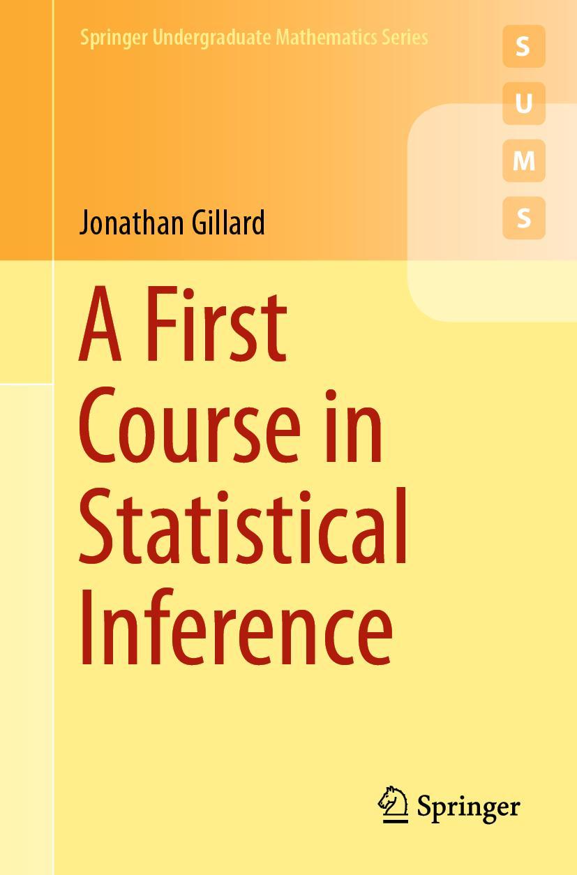 Cover: 9783030395605 | A First Course in Statistical Inference | Jonathan Gillard | Buch | x