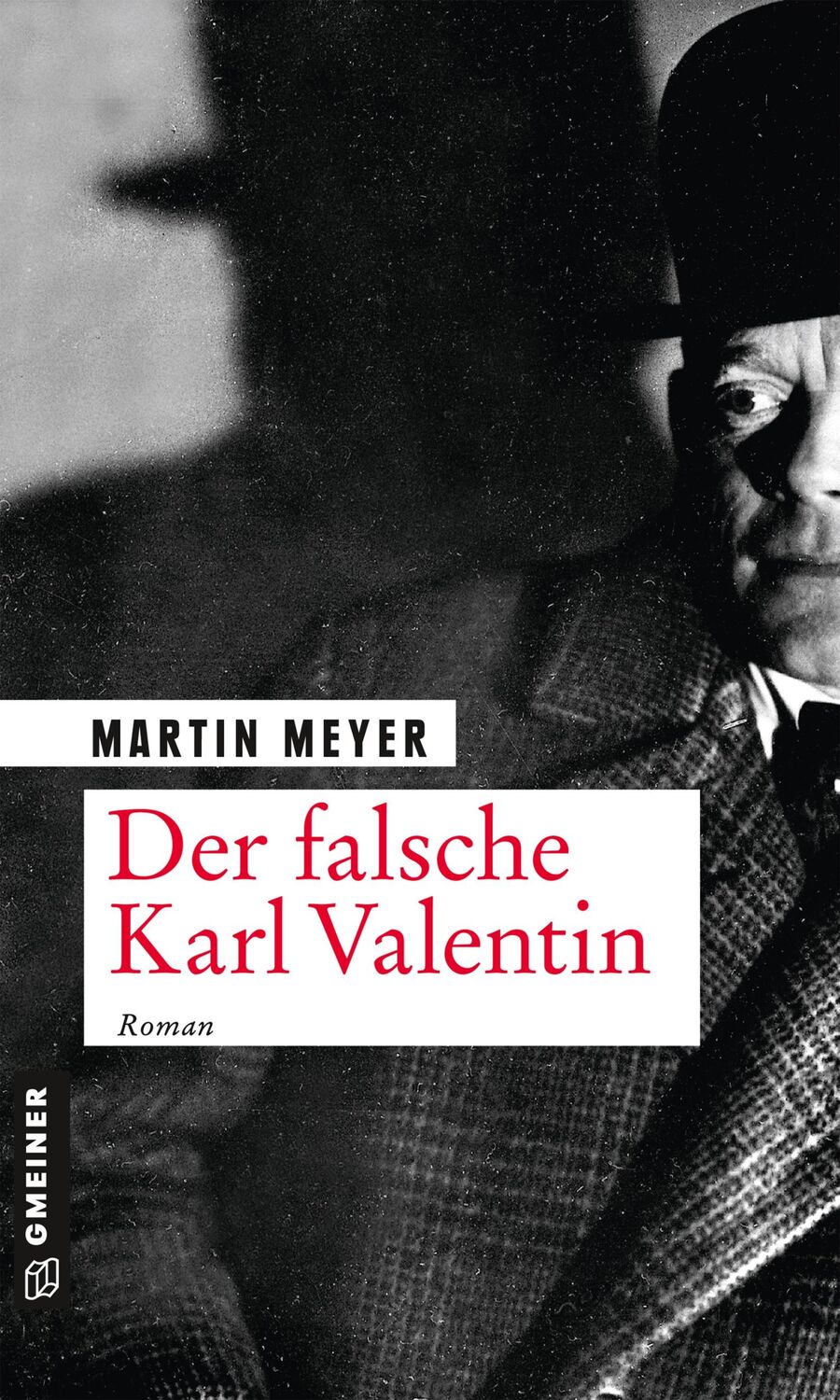 Cover: 9783839226964 | Der falsche Karl Valentin | Roman | Martin Meyer | Taschenbuch | 2020