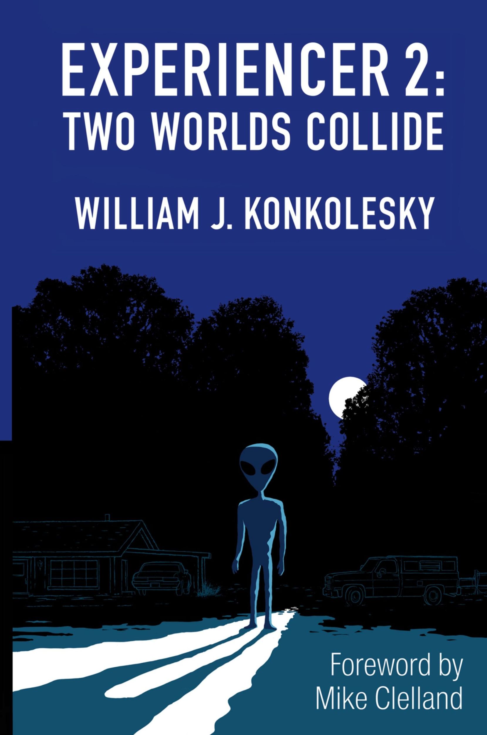 Cover: 9781716464324 | Experiencer 2 | Two Worlds Collide | William J. Konkolesky | Buch