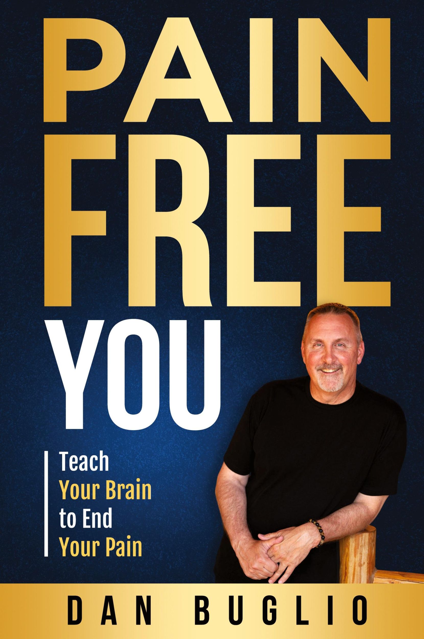 Cover: 9798990763104 | Pain Free You | Teach Your Brain to End Your Pain | Dan Buglio | Buch