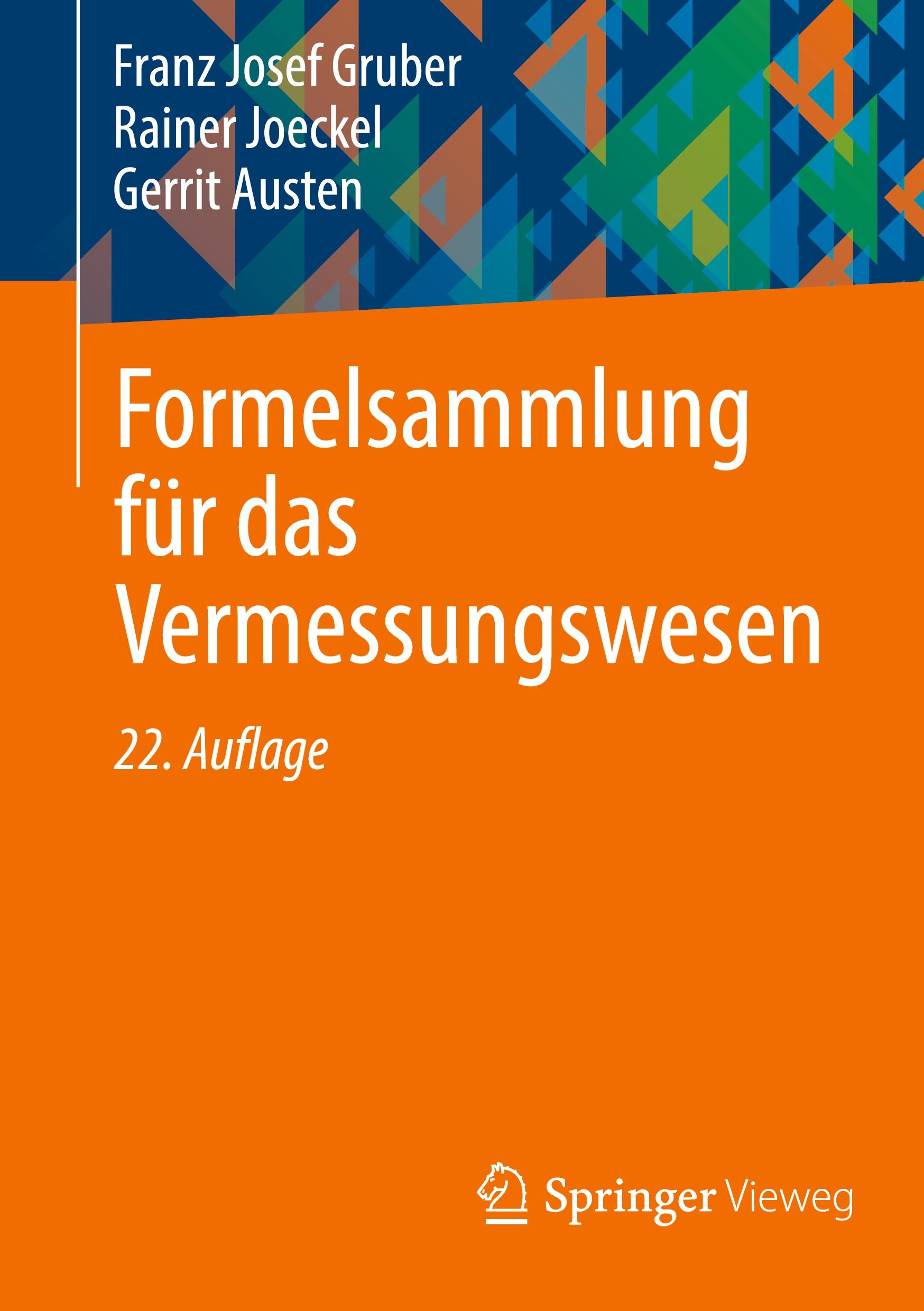 Cover: 9783658450458 | Formelsammlung für das Vermessungswesen | Franz Josef Gruber (u. a.)