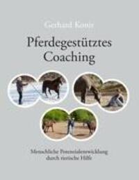 Cover: 9783844889789 | Pferdegestütztes Coaching | Gerhard Konir | Taschenbuch | 108 S.