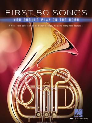 Cover: 9781540070074 | First 50 Songs You Should Play on the Horn | Hal Leonard Corp | Buch