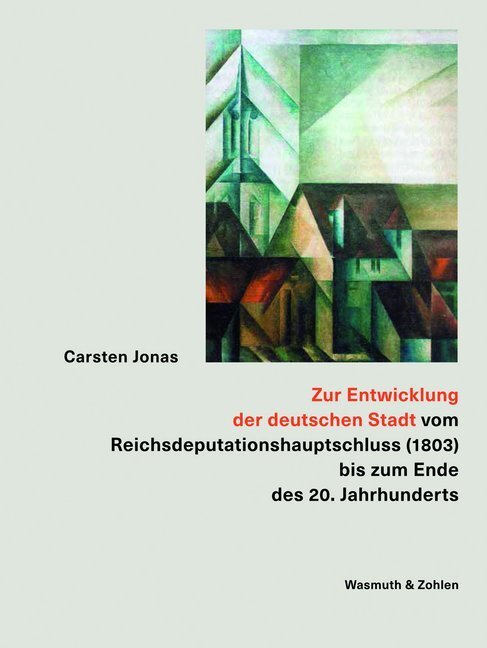 Cover: 9783803021038 | Zur Entwicklung der deutschen Stadt | Carsten Jonas | Taschenbuch