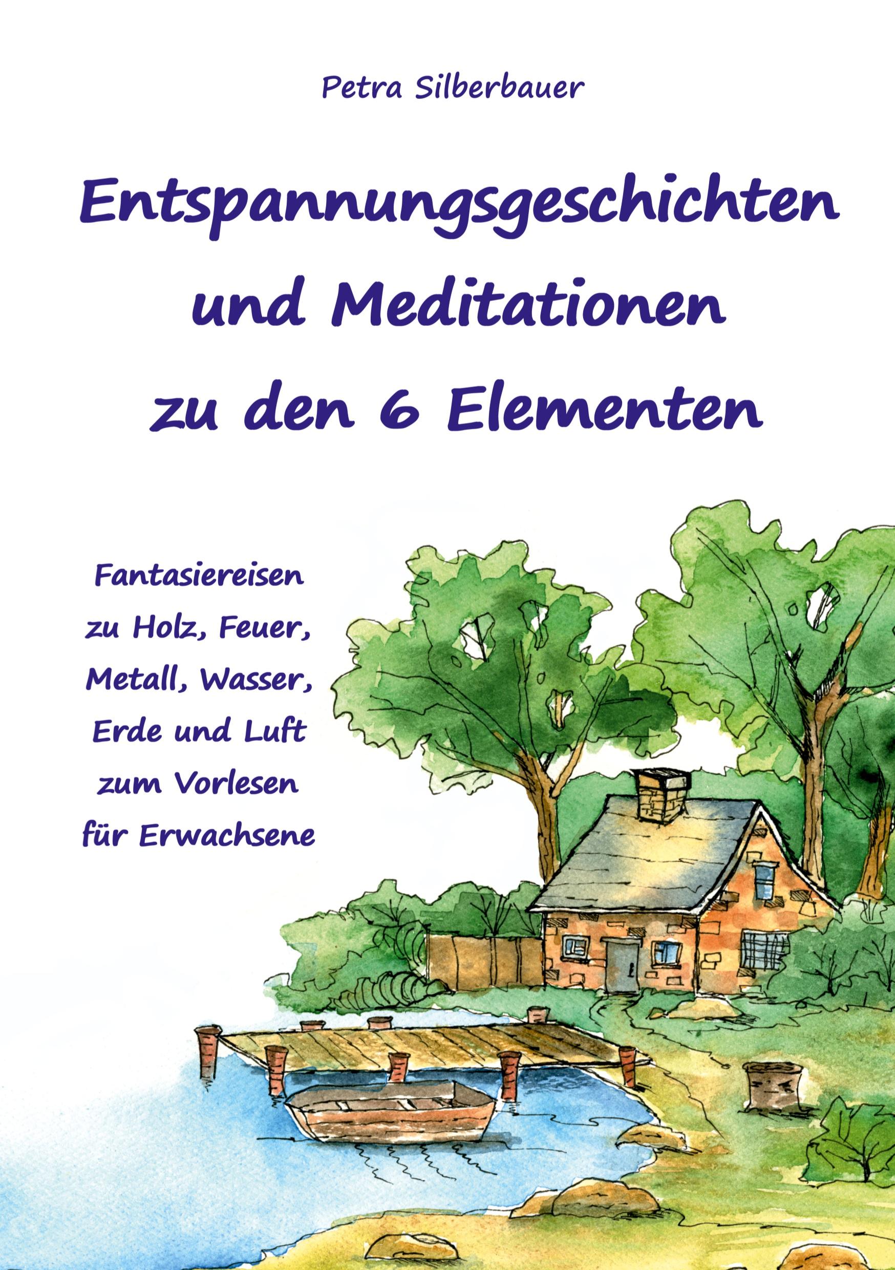 Cover: 9783967382105 | Entspannungsgeschichten und Meditationen zu den 6 Elementen | Buch